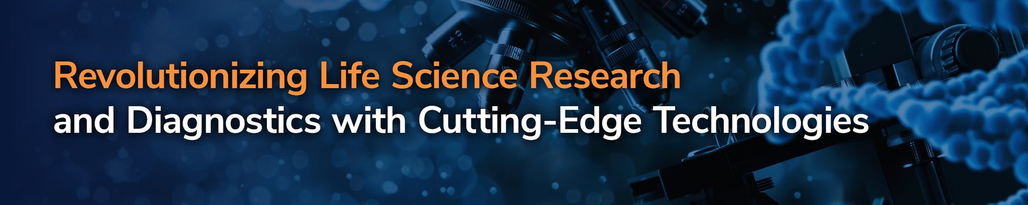 Revolutionizing Life Sciences Research and Diagnostics with Cutting - edge Technologies