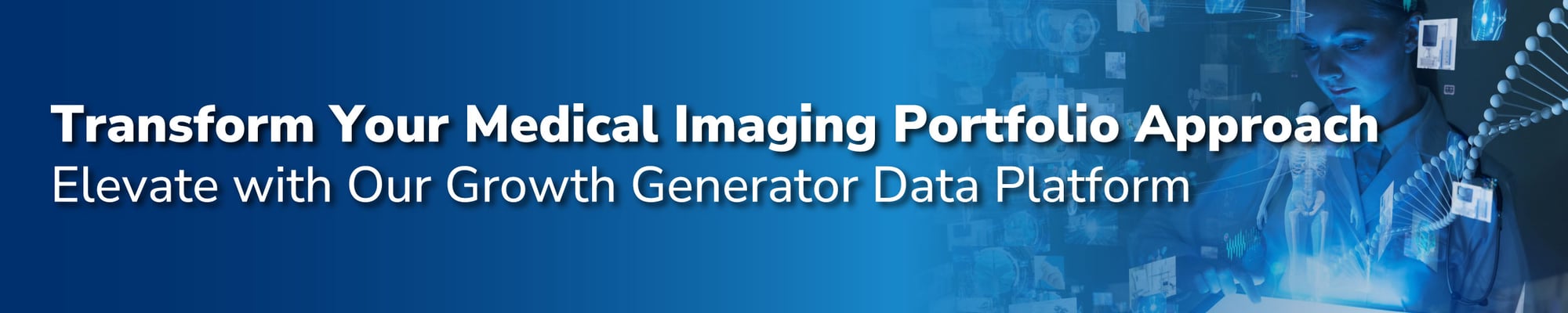 Transform your medical imaging portfolio approach