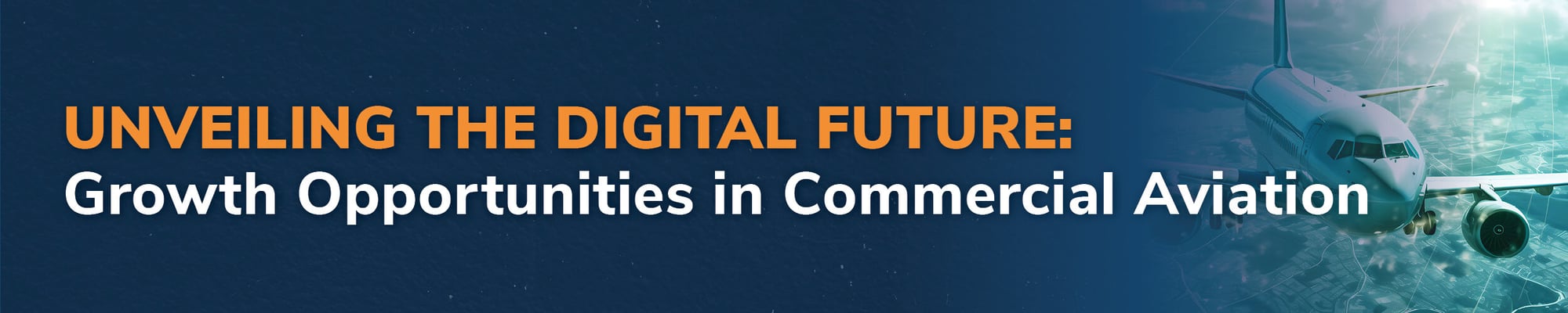 Unveiling the Digital Future: Growth Opportunities in Commercial Aviation