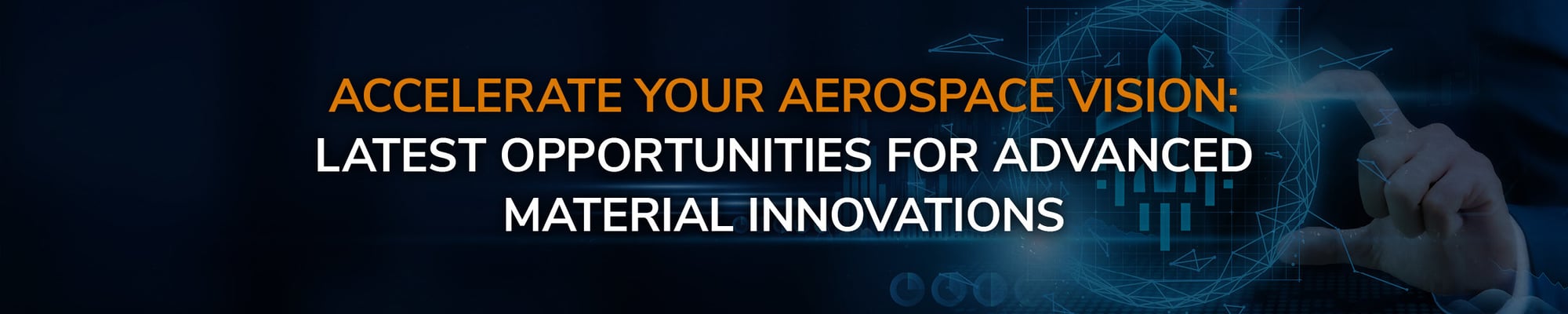 Accelerate Your Aerospace Vision: Latest Opportunities for Advanced Material Innovations