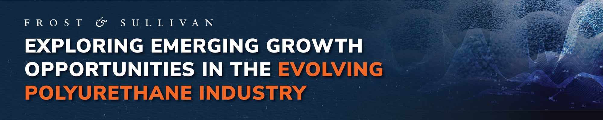 Exploring Emerging Growth Opportunities in the Evolving Polyurethane Industry