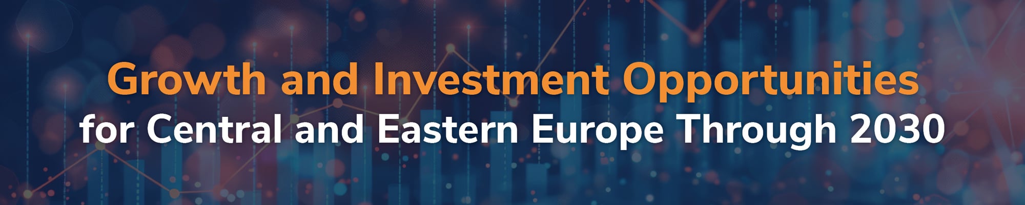 Growth and Investment Opportunities for Central and Eastern Europe Through 2030