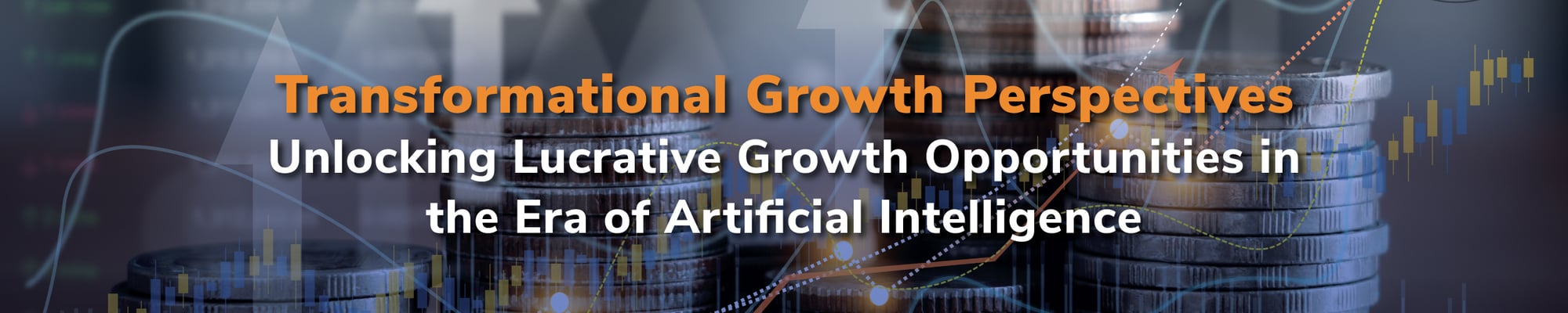 Transformational Growth Perspectives 	Unlocking Lucrative Growth Opportunities in the Era of Artificial Intelligence