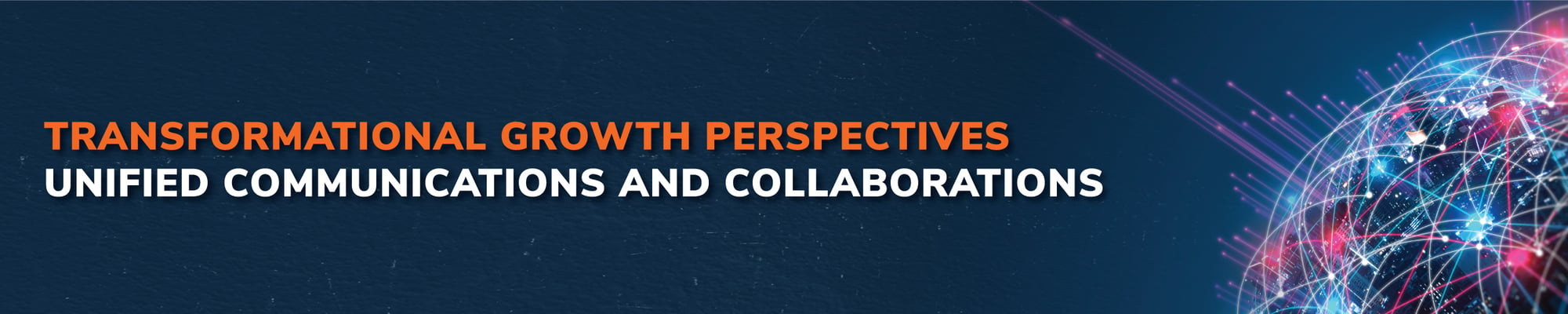 Transformational Growth Perspectives Unified Communications and Collaborations (UCC)