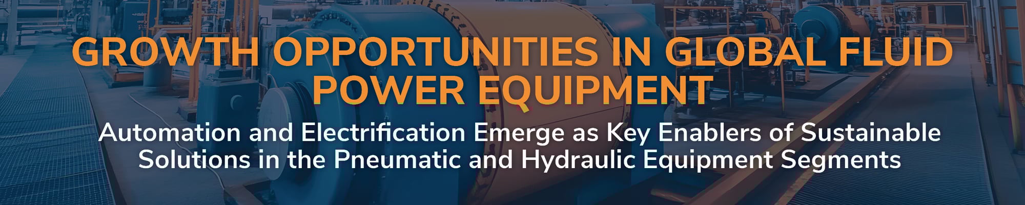 Growth Opportunities in Global Fluid Power Equipment