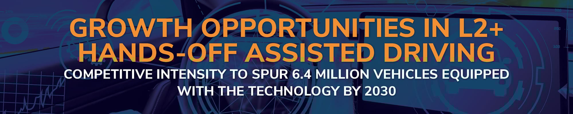 Growth Opportunities in L2+ Hands-off Assisted Driving