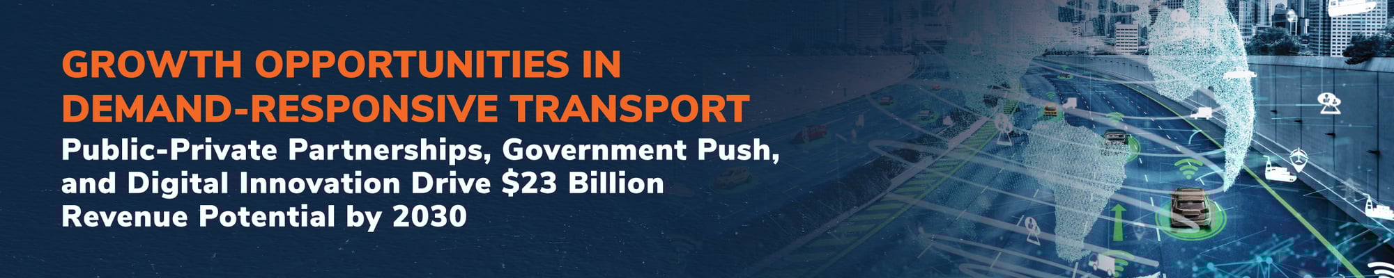 Growth Opportunities in Demand-Responsive Transport Growth Opportunities in Demand-Responsive Transport