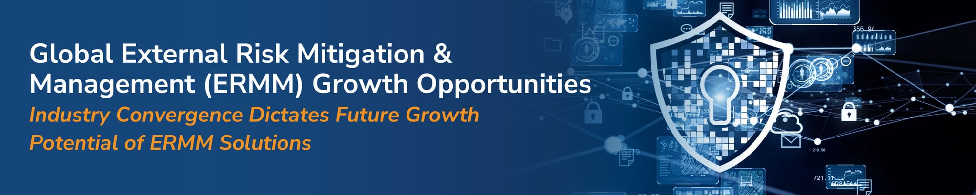 Global External Risk Mitigation & Management (ERMM) Growth Opportunities