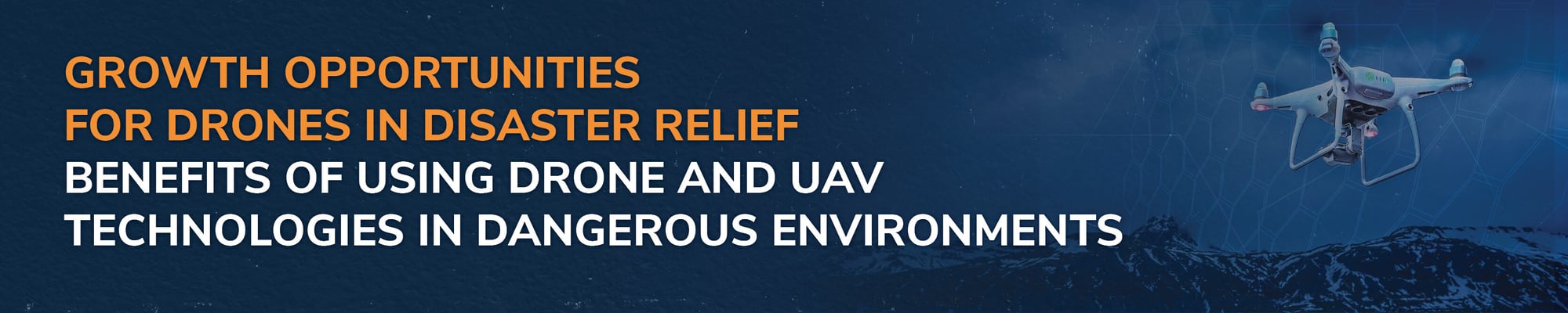 Exploring Growth Opportunities for Drones in Disaster Relief