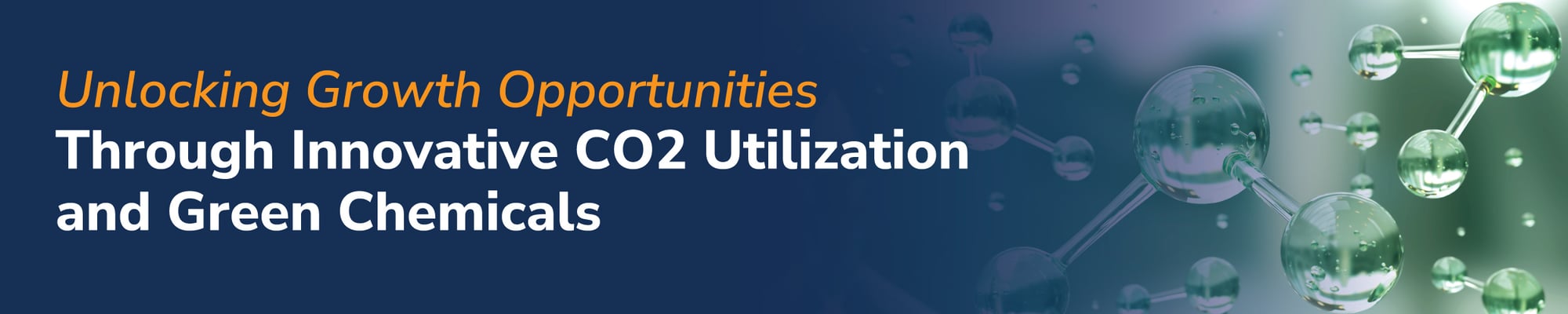 Pioneering Sustainability Growth Opportunities in Green Chemicals and CO2 Utilization Pioneering Sustainability Growth Opportunities in Green Chemicals and CO2 Utilization