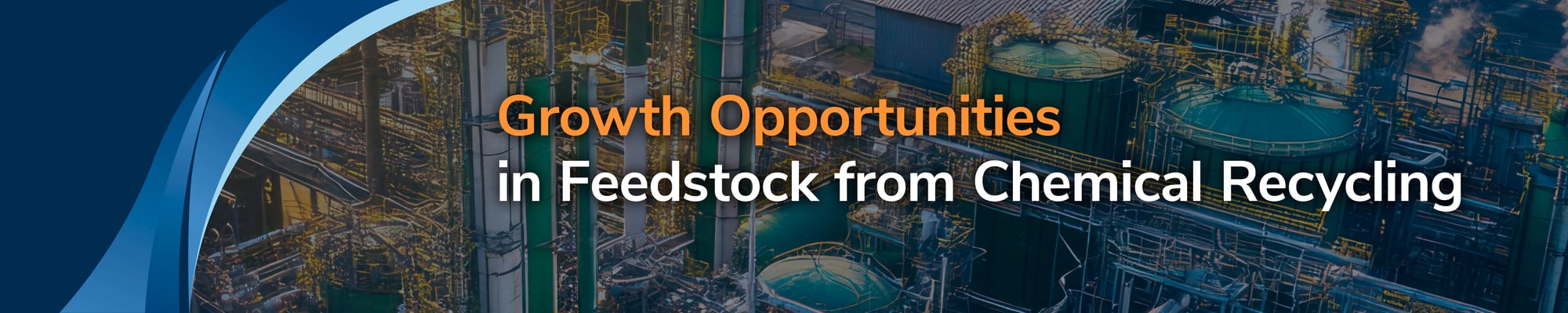 Growth Opportunities in Feedstock from Chemical Recycling