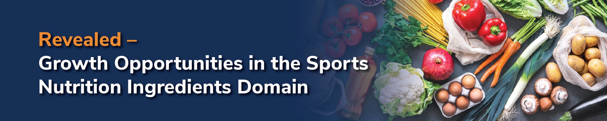 Revealed – Growth Opportunities in the Sports Nutrition Ingredients Domain