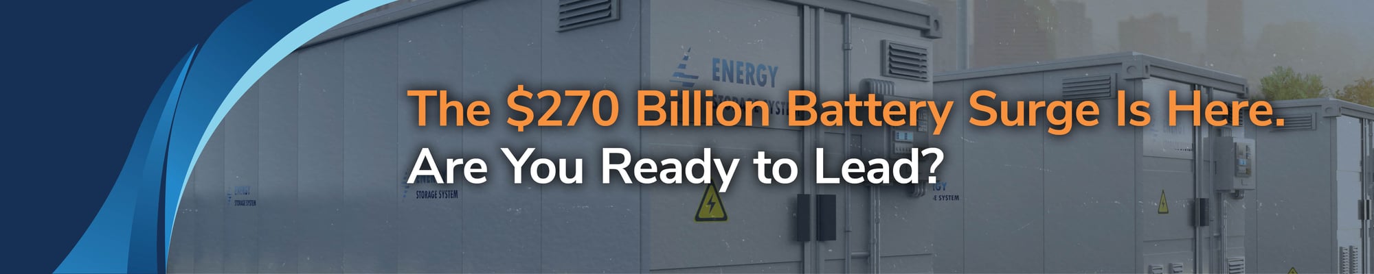 The $270B Battery Surge Is Here. Are You Ready to Lead?