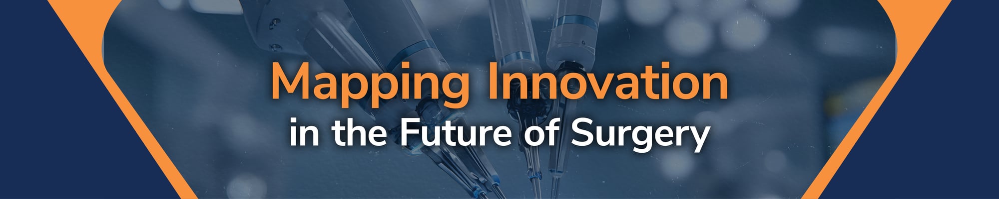 Mapping Innovation in the Future of Surgery Mapping Innovation in the Future of Surgery