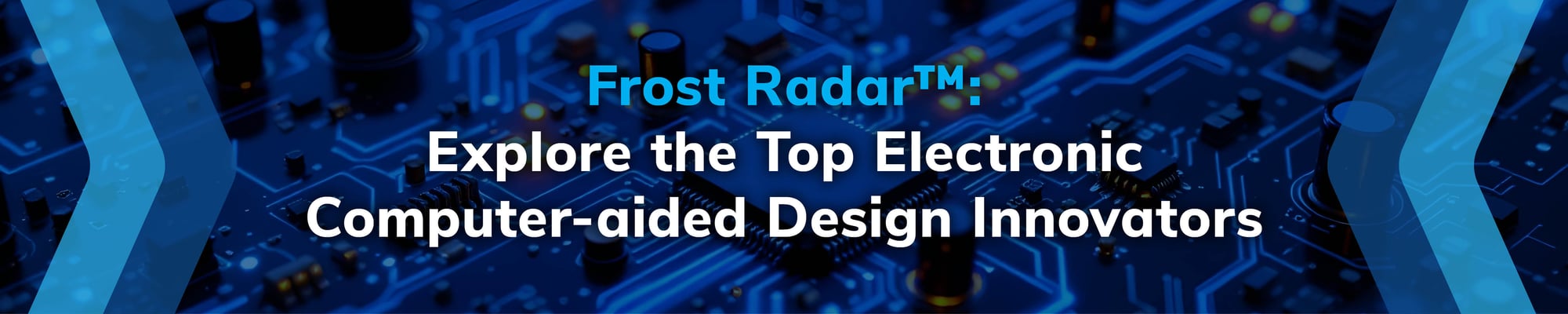 Frost Radar™: Explore the Top Electronic Computer-Aided Design Innovators