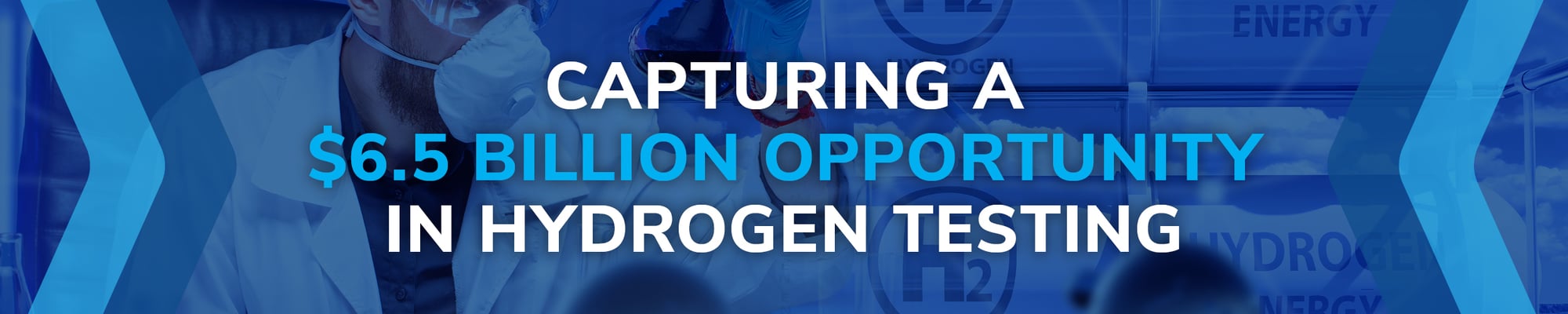 Capturing a $6.5 Billion Opportunity in Hydrogen Testing
