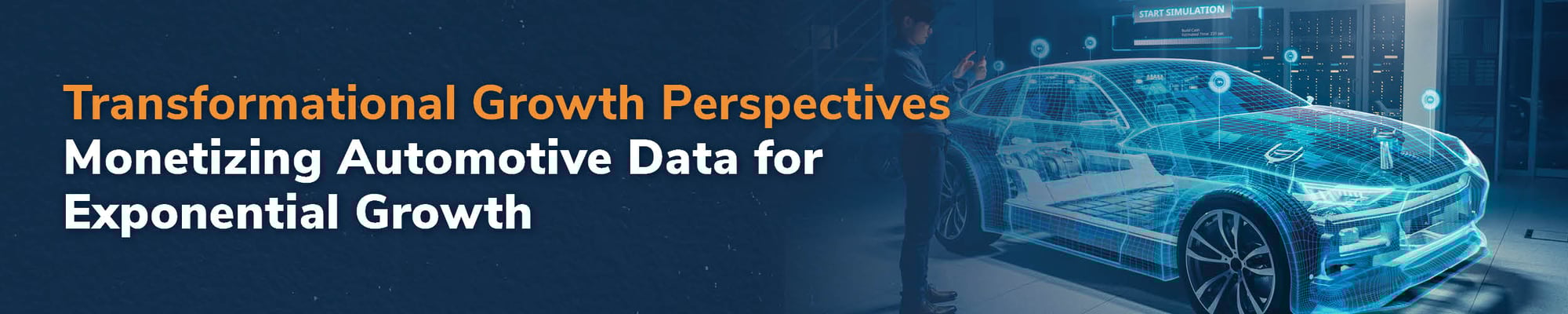 Transformational Growth Perspectives: Monetizing Automotive Data for Exponential Growth Transformational Growth Perspectives: Monetizing Automotive Data for Exponential Growth