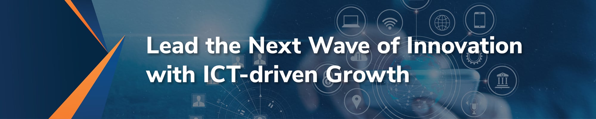 Lead the Next Wave of Innovation with ICT-Driven Growth