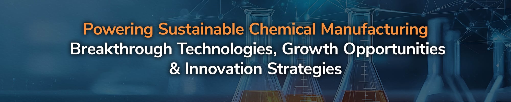Powering Sustainable Chemical Manufacturing: Breakthrough Technologies, Growth Opportunities & Innovation Strategies
