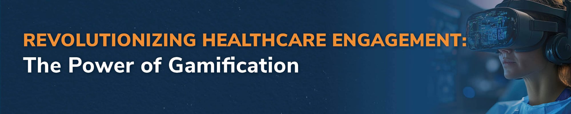 Revolutionizing Healthcare Engagement: The Power of Gamification