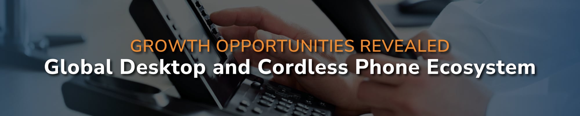 Global Desktop and Cordless Phone Market