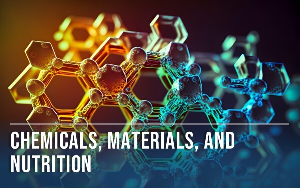 Chemicals, Materials, and Nutrition